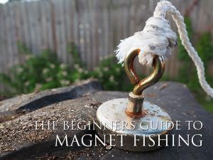 A Step by Step Beginners Guide To Magnet Fishing
